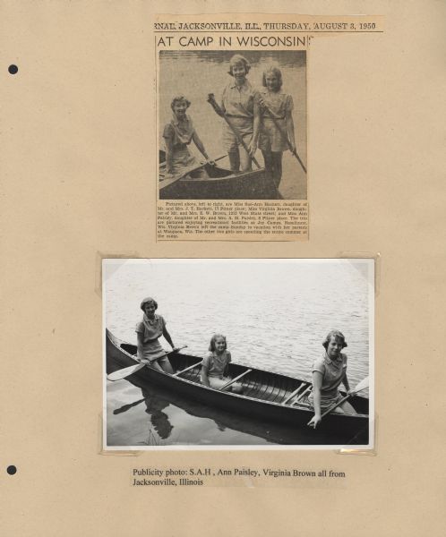 Page from Sue Ann Hackett Blue Album displaying newspaper clipping and a related, original photograph. The newspaper clipping is from a Jacksonville, Illinois, newspaper (dated August 3, 1950) and is about local girls attending Joy Camps; shown here is a photograph, with caption, of Sue Ann Hackett and two other girls in a canoe with oars (all three girls are in the official Joy Camps uniform). The caption notes that the girls are "enjoying recreational activities at Joy Camps, Hazelhurst, Wis." The other item on this page is a group portrait of the same three girls posing again in a canoe with oars.