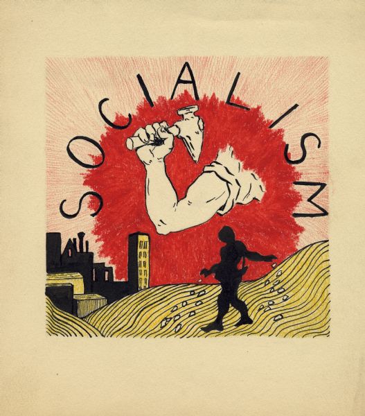 Drawing depicting a person sowing seeds in furrowed ground with a cityscape in the background. An arm and hammer appear in the sky superimposed on a sun-like patch of red which bears the word: "Socialism: around its edge.