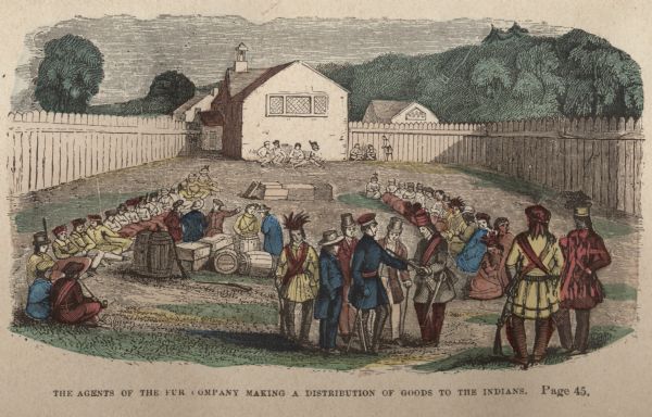 Hand-colored engraving showing fur company agents making a distribution of goods to Indians, some of whom are seated on the ground, in a fenced courtyard with a building in the background.