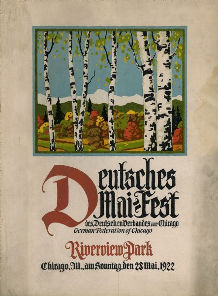 A woodland print is featured on the cover of the program for Deutsches Mai-Fest (German May Festival), hosted by the German Federation of Chicago. Dr. Otto Schmidt, husband of Conrad Seipp's daughter Emma, was president of the organization.