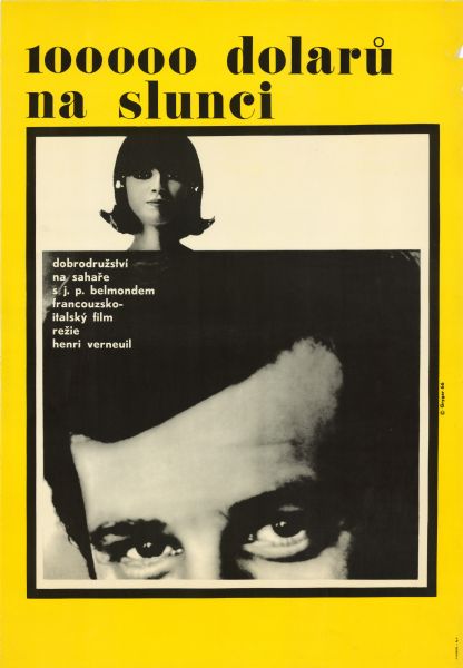 Czechoslovakian film poster for the French film "Cent mille dollars au soleil." Yellow background with black lettering. Small photographic image of a woman's head on top of a large, close-up image of a man's forehead and eyes.