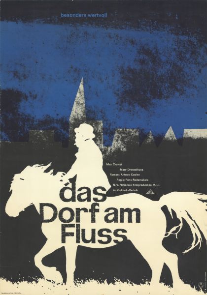 German film poster for the Dutch film, "Dorp aan de rivier." Silhouetted image in white of a man riding a horse, with a village in the background with a blue sky.