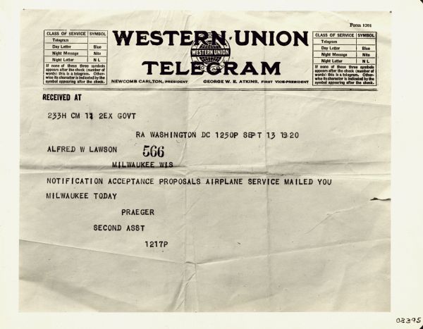 Photograph of Alfred Lawson's telegram confirming that Otto Praeger, second assistant United States Postmaster General, had received Alfred Lawson's air mail service proposal. Praeger was responsible for developing the United States Postal Service Air Mail System, and Alfred Lawson would later publicize his air liner because of the interest the U.S. Post Office took in it.