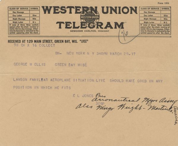 Telegram to George W. Ellis of Green Bay, from Ernest La Rue Jones, president of the Aeronautics Manufacturers' Association. Text reads: Lawson familiar aeroplane situation live should make good in any position in which he fits.