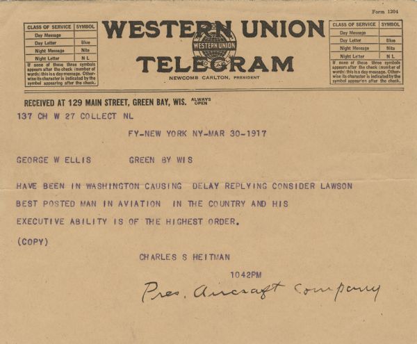 Telegram to George W. Ellis of Green Bay from Charles S. Heitman, endorsing Alfred Lawson. Text reads: "Have been in Washington causing delay replying consider Lawson best posted man in aviation in the country and his executive ability is of the highest order."