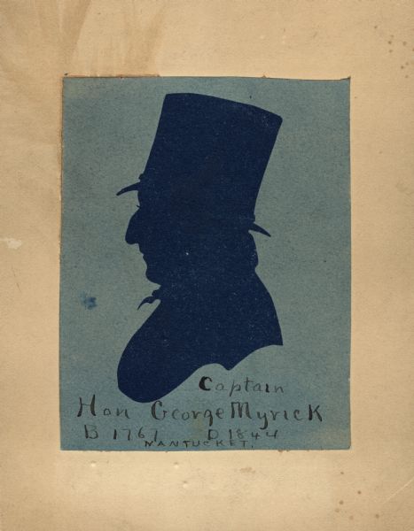 Blueprint from aperture silhouette of Captain George Myrick (1767-1844) of Nantucket, Mass. He faces left (proper right) and is wearing a top hat and necktie. 