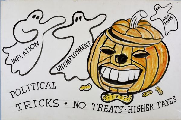 Three cartoon ghosts, labeled "Inflation," "Unemployment," and "High Taxes" floating around an orange pumpkin, with a face cut as a caricature of President Jimmy Carter's face. Peanuts are floating below the pumpkin. Text at bottom reads: "Political Tricks, No Treats, Higher Taxes."