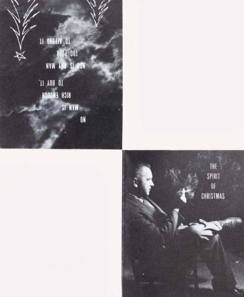Four-fold, copy art card with two graphics. One of a cloudy night sky and superimposed white outlined Christmas trees with text that reads: "No man is rich enough to buy it. No man is too poor to afford it." The other is a photograph of Sid sitting in a chair smoking a cigar with text that reads: "The spirit of Christmas."