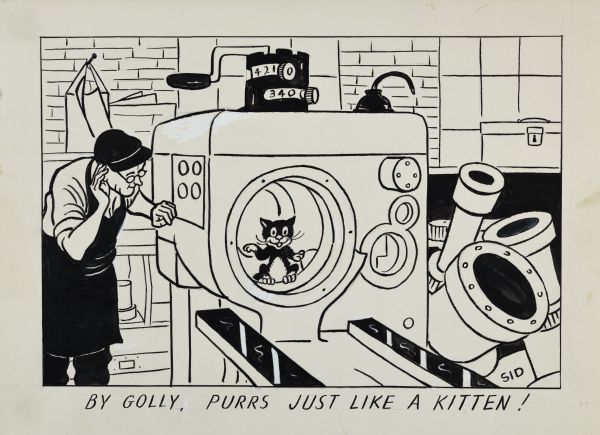 Illustration art of a man standing by machinery is cupping his ear and listening to the sound of the machine at work. A kitten is sitting inside the machine. The caption reads: "By golly, purrs just like a kitten!"