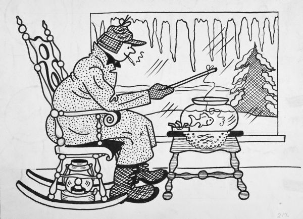 A man clad a long coat, boots and a hat is sitting in a rocking chair indoors. While smoking a cigarette, he is holding a small fishing rod over a fish bowl with one fish in it. There is a lantern below the rocking chair to warm his bum. In the background is a large picture window that shows a winter scene outdoors and icicles hanging down from the roof. 