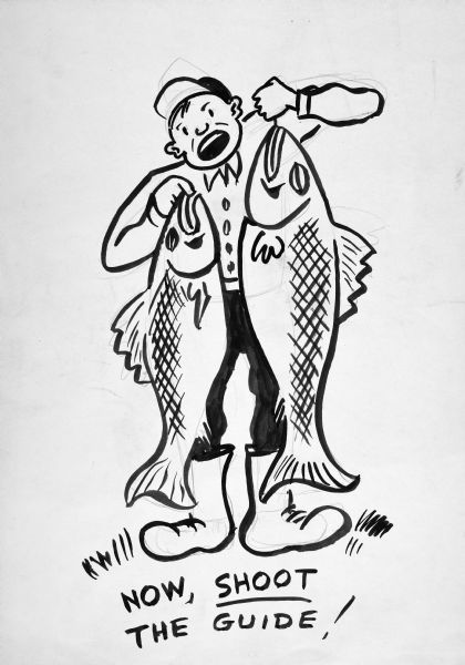 Line drawing of a man is holding two big fish. Text below reads: "Now, Shoot the Guide!"