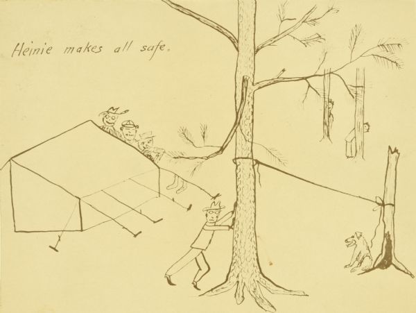 A humorous drawing depicting three people at the side of a tent, and three people hiding behind trees. One person is leaning against a tree, and a dog is tethered to another tree. The caption reads: "Heinie makes all safe." 