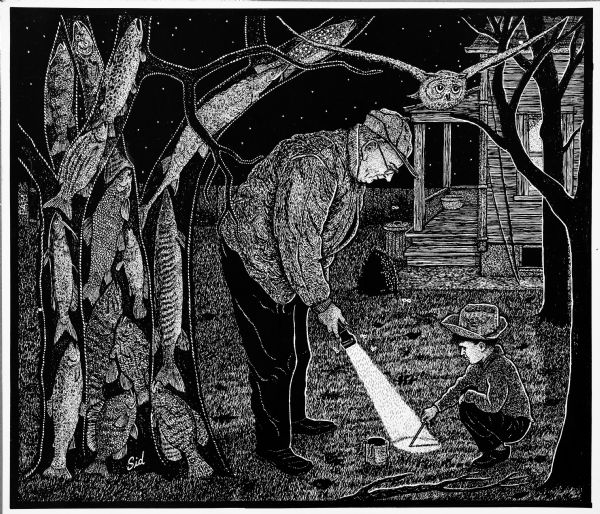 Imaginative pen-and-ink drawing of John Anderson and Earle Robert (Rob) Metcalf hunting in the dark for nightcrawlers for fishing. John is standing and illuminating the ground with a flashlight, while Earle crouches, pulling a worm out of the ground. An owl is flying overhead. On the left is a transparent tree filled with a variety of local fish swimming "upstream" towards the sky inside the limbs. In the background on the right is a house with a porch. Sid's authorship is in the lower left corner.