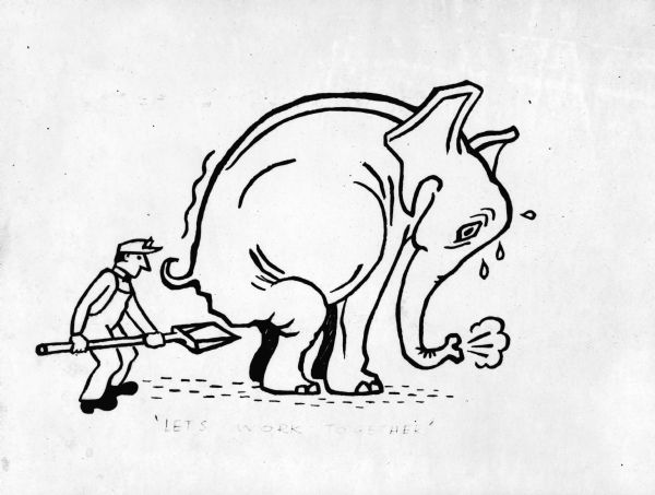 A man dressed in overalls is holding a spade behind a sweating elephant, waiting for the elephant to defecate. A caption below, very faint, reads: "Let's Work Together."