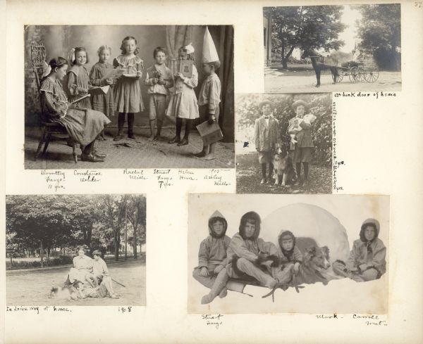 Five photographs mounted on an album page showing the Fargo children at play. At top left, in a posed studio portrait, Dorothy Fargo, sitting at left, "teaches" six children, including her brother Stuart, third from right. Ashley Mills, far right, is wearing a dunce cap. Stuart and Ashley are barefoot. At top right, Stuart (with hat) and Frank Fargo are sitting in an open carriage pulled by a single horse at the rear of the Fargo home. In the photograph center right, Stuart is standing next to the dog Mark, while Frank is holding a large cat. Both boys are wearing suits, bow ties and hats. At bottom left, Dorothy and Stuart Fargo are sitting on a bench while Frank is lying on the ground, resting his head against the dog, Mark. In the altered photograph at lower right, four boys and the dog Mark are posing in front of an igloo. Stuart Fargo, far left, and an unidentified boy are sitting on a sled. The boys are wearing outfits resembling footed pajamas with fur-trimmed hoods.