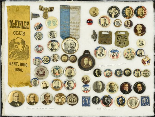 Framed assortment of buttons and pins representing the presidential campaigns of William McKinley versus William Bryan (1896-1900), Theodore Roosevelt versus Alton Parker (1904), and William Taft versus William Bryan (1908). Most are typical round buttons showing the portraits of the candidates, but a few oddities appear, such as a bee with McKinley and Hobart's portraits on the wings, and a metal button of Theodore Roosevelt riding an elephant. 