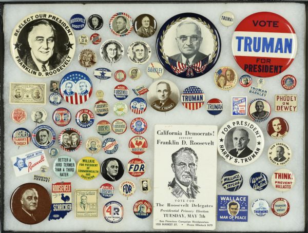 Framed assortment of presidential campaign buttons. A majority of them support Franklin D. Roosevelt throughout his four terms. A few others support Harry Truman, Democrate; Thomas Dewey, Republican; Strom Thurmond, Dixicrate; or Henry Wallace, Progressive in the 1948 election.