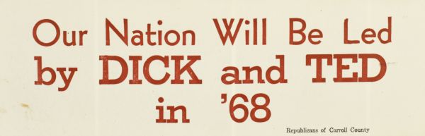 A bumper sticker for Dick Daley and Ted Kennedy has red text on a white background and reads: "Our Nation Will Be Led by DICK and TED in '68."