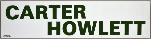 The bumper sticker has green text on a white background, and is for Jimmy Carter and Michael Howlett. It reads: "Carter Howlett." Supposedly promoting Jimmy Carter for president and Michael Howlett for Governor?