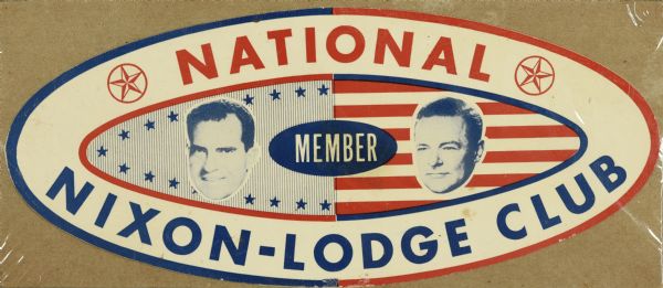 One oval red, white, and blue bumper sticker for Richard Nixon and running mate Henry Cabot Lodge, created for members of the "National Nixon-Lodge Club.