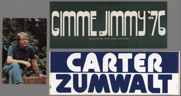 Two presidential political campaign bumper stickers for Jimmy Carter and Admiral Elmo Zumwalt, as well as a postcard with a portrait of Jimmy Carter sitting on a bench. The bumper sticker on top is green with white text and reads: "Gimme Jimmy '76." The bottom bumper sticker has, on the top half, a blue background with white text and reads: "Carter" and the bottom has a white background with blue text and reads: "Zumwalt."