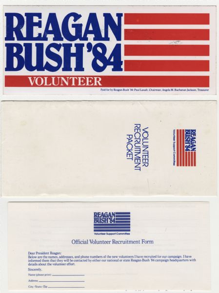 A presidential political campaign volunteer recruitment packet and handout papers for Ronald Reagan and George H.W. Bush in '84. One item within the packet reads: "Reagan Bush 84'" in blue text located in the upper left corner and surrounded by red and white stripes, with white text which reads: "Volunteer." The second item is an "official volunteer recruitment form.