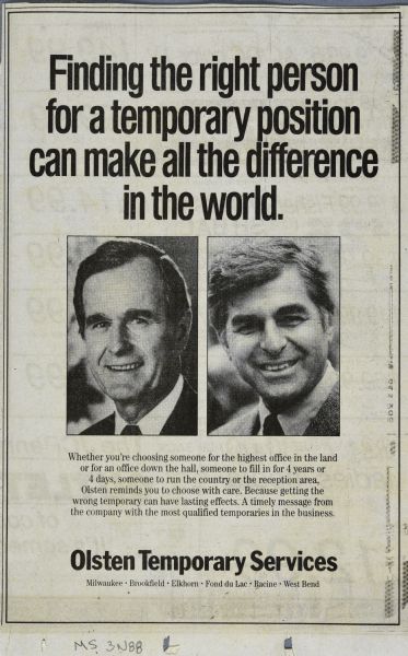 A presidential political campaign advertisement with head and shoulders portraits of George H.W. Bush and Dan Quayle and a title that reads: "Finding the right person for a temporary position can make all the difference in the world." Text at bottom reads: "Olsten Temporary Services."
