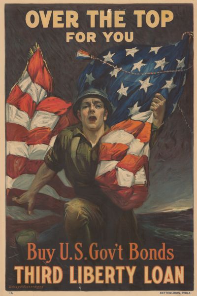 Poster featuring an illustration of a soldier running while clutching an American flag. Poster text reads: "Over The Top For You. Buy U.S. Gov't Bonds. Third Liberty Loan."