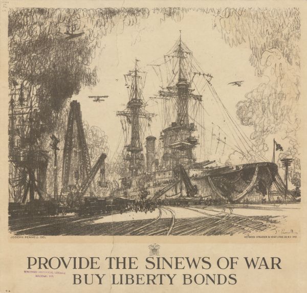 Poster featuring an illustration of a large ship being built. Poster text reads: "Provide the Sinews of War. Buy Liberty Bonds."