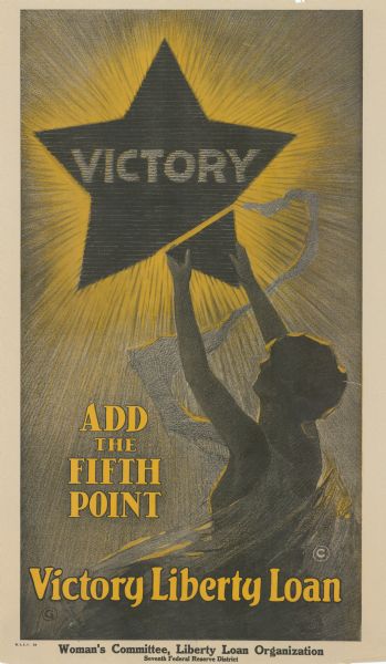 Poster depicting a woman in shadow (possibly representing Columbia) adding a point to a five-pointed star that is labeled "Victory." Poster text reads: "Victory. Add the Fifth Point. Victory Liberty Loan."