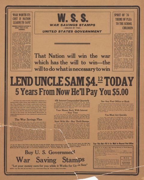 Poster in the appearance of a newspaper, touting the financial advantages of buying War Saving Stamps. Several small sections of text appear, with headlines that include "War Worth Its Cost if Nation Learns to Save," "Spirit of 76 Theme of Plea to the School Children," and "Lend Uncle Sam $4.12 Today. 5 Years From Now He'll Pay You $5.00."