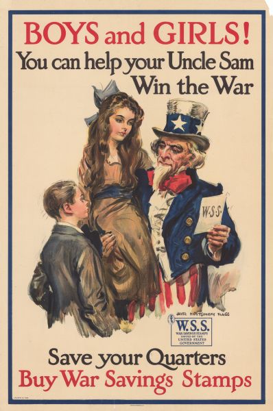 Poster depicts Uncles Sam holding a piece of paper labelled W.S.S. [War Savings Stamps]. A young woman is sitting on his lap, and a young man is looking at him. Poster text reads: "Boys and Girls! You can help your Uncle Sam Win the War. Save your Quarters. Buy War Savings Stamps." 