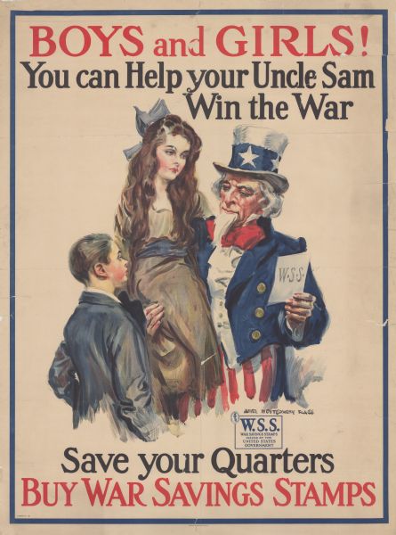 Poster with an illustration featuring Uncle Sam holding a piece of paper labelled W.S.S. [War Savings Stamps]. A young woman is sitting on his arm, and a young man is standing and looking at him. Poster text reads: "Boys and Girls! You can help your Uncle Sam Win the War. Save your Quarters. Buy War Savings Stamps."
