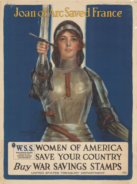 Poster depicts Joan of Arc. Text reads: "Joan of Arc Saved France. Women of America, Save Your Country. Buy War Savings Stamps. United States Treasury Department."