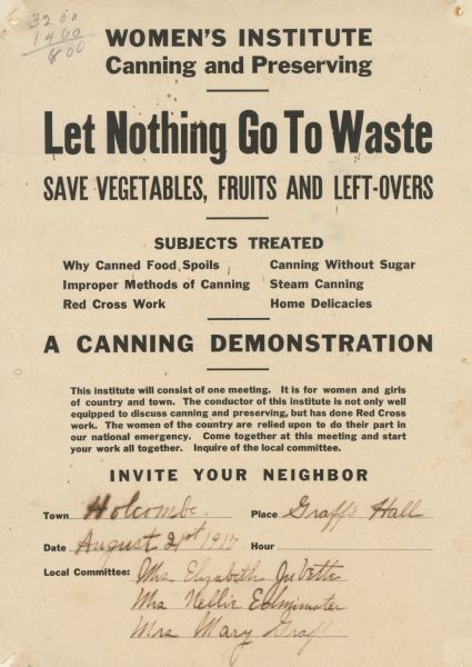 Text poster (typed and handwritten) reads: "Women's Institute Canning and Preserving. Let Nothing Go to Waste. Save Vegetables, Fruits and Left-Overs. Subjects Treated. Why Canned Food Spoils. Improper Methods of Canning. Red Cross Work. Canning Without Sugar. Steam Canning. Home Delicacies. A Canning Demonstration. The institute will consist of one meeting. It is for women and girls of country and town. The conductor of this institute is not only well equipped to discuss canning and preserving, but has done Red Cross work. The women of the country are relied upon to do their part in our national emergency. Come together at this meeting and start your work all together. Inquire of the local committee. Invite You Neighbor. Town: Holcombe. Place: Graff's Hall. Date: August 21st 1917. Hour. Local Committee: Mrs. Elizabeth Julette, Mrs. Nellie Edminster, Mrs. Mary Graff."