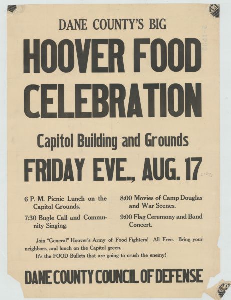 Poster text reads: "Dane County's Big Hoover Food Celebration. Capitol Building and Grounds. Friday Eve., Aug. 17. 6 P.M. Picnic lunch on the Capitol Grounds. 7:30 Bugle call and community singing. 8:00 Movies of Camp Douglas and war scenes. 9:00 Flag ceremony and band concert. Join "General" Hoover's army of food fighters! All free. Bring your neighbors, and lunch on the Capitol green. It's the Food bullets that are going to crush the enemy! Dane County Council of Defense."