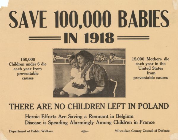Poster featuring an image of a child wrapping her arms around woman's neck. Text on left reads: "150,000 Children under the age of 6 die every year from preventable causes." Text on right reads: "15,000 Mothers die each year in the United States from preventable causes."