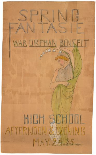Hand-drawn poster featuring a woman holding a large stem with flowers draped over her head. She is wearing a hat and dress, as well as wrapped fabric that billows behind her like a large leaf. Text reads: "Spring Fantasie, War Orphan Benefit, High School, Afternoon & Evening, May 24-25."