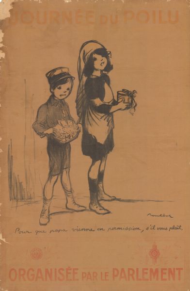 Poster depicting a young boy and girl. The girl is wearing a red cross uniform and is carrying a collection cup. The boy has a soldier-like outfit with a cap and is selling medals. Text reads: "Journee de Poilu. Pour que papa vienne en permission, s'il vous plait. Organisée par le Parlement."