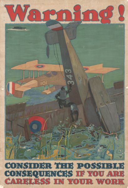 Poster with an illustration depicting an elevated view of a downed plane tail up and floating in the sea with survivors standing on top of it. A seaplane is floating in the water behind it, and a boat in the background is heading towards it. Text reads: "Warning! Consider The Possible Consequences If You Are Careless In Your Work."