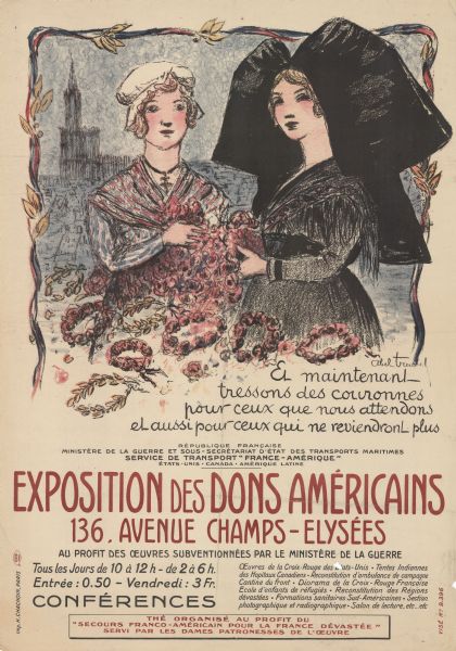 Poster with an illustration of two French women, one from Alsace and one from Lorraine, wearing traditional costumes and making floral wreaths. A church building in a town is in the background. Text reads in part: "Exposition des dons américains, 136, Avenue Champs-Elysees. Au profit des oeuvres subventionnees par le ministere de la guerre...."