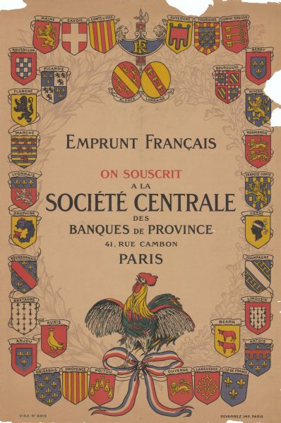 Poster with text surrounded by a border of provincial coats-of arms. At the bottom is a Gallic rooster standing on a ribbon in the French flag colors. Text reads: "Emprunt française on souscrit á la Société Centrale des Banques de Province."