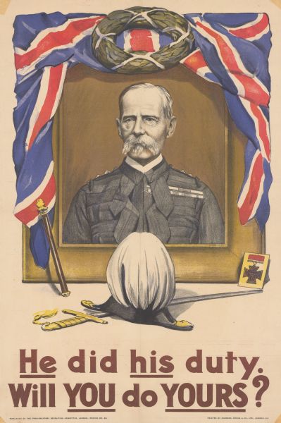 Poster with an illustration of a portrait of Lord Roberts of Kandahar with a British flag draped around it, and a wreath at the top. In front of the portrait is a sword, helmet, medal, and staff. Text reads: "He did his duty. Will YOU do YOURS?"