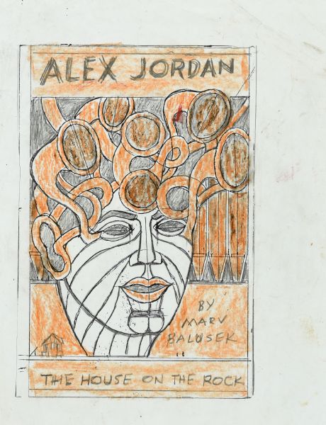 Portrait drawing on paper with graphite and crayon of Alex Jordan. The black and orange abstract of the architect shows his hair with flute-styled motifs modeled on his signature cask ceramics. The composition assumes a book cover with the title across the top: "Alex Jordan," and a subtitle across the bottom: "The House on the Rock," and notes the author: "By Marv Balusek [sic, Balousek]." A small drawing of the house is in the lower left hand corner. 