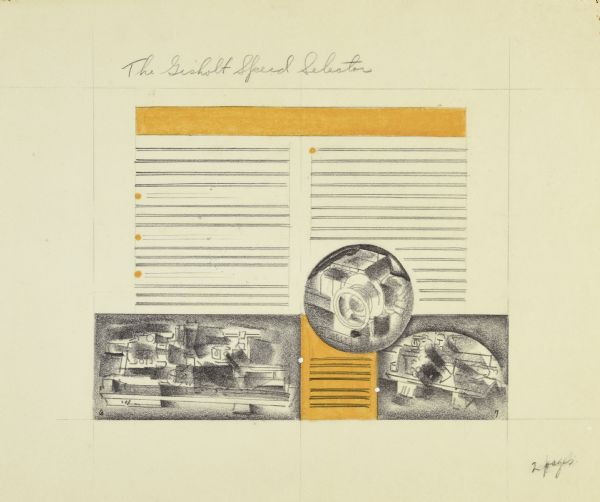 Layout of pages 6 and 7 for a Gisholt Machine Company promotional brochure. The abstract drawing is rendered on tissue paper in graphite, yellow and black pastel, and white paint. Cursive text running across the masthead of the double page spread reads: "The Gisholt Speed Selector." The lathe is pictured on the facing pages as a close-up in a circular frame and rectangular profiles. Horizontal lines indicate space where text would appear. Design editor's page instructions are handwritten in the lower right-hand corner.
