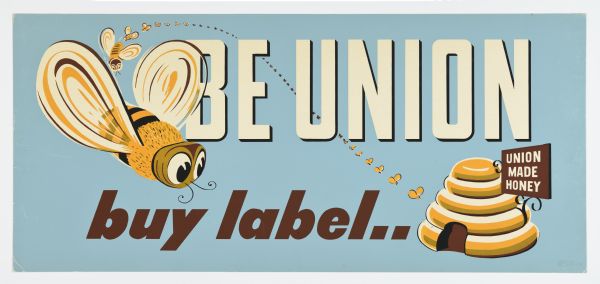 Illustration of a bee heading towards a bee hive, which has a sign on it that reads: "Union Made Honey."