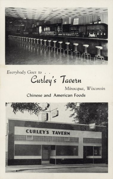 Interior view of the bar, and an exterior view of the facade. Text reads: "Everybody Goes to . . Curley's Tavern, Minocqua, Wisconsin, Chinese and American Foods."