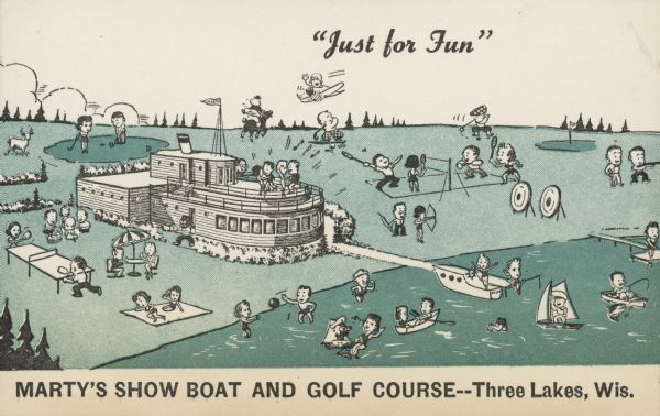 Cartoon drawing of people playing golf and other games, relaxing, sitting on the beach and swimming and boating on the lake. The building in the center is shaped like a boat. Text on back reads: "The Bright Spot of the Northwoods . . . featuring Wisconsin's finest entertainment . . . sporty golf course . . . riding horses . . . water sports . . . Adjacent to and under the same management as the Northernaire Country Club Hotel and Spa open 1947 — year around."