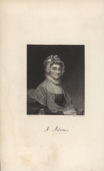Facsimile engraving of a Gilbert Stuart painting of Abigail (Smith) Adams, wife of President John Adams and second First Lady of the United States.