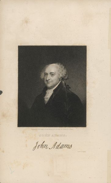 Lithographic portrait of John Adams, 2nd President of the United States (1797-1801). Inscription reads: "Engraved by J.B. Longacre from a Painting by B. Otis after the Portrait by G. Stuart. JOHN ADAMS. Printed by H. Quig."